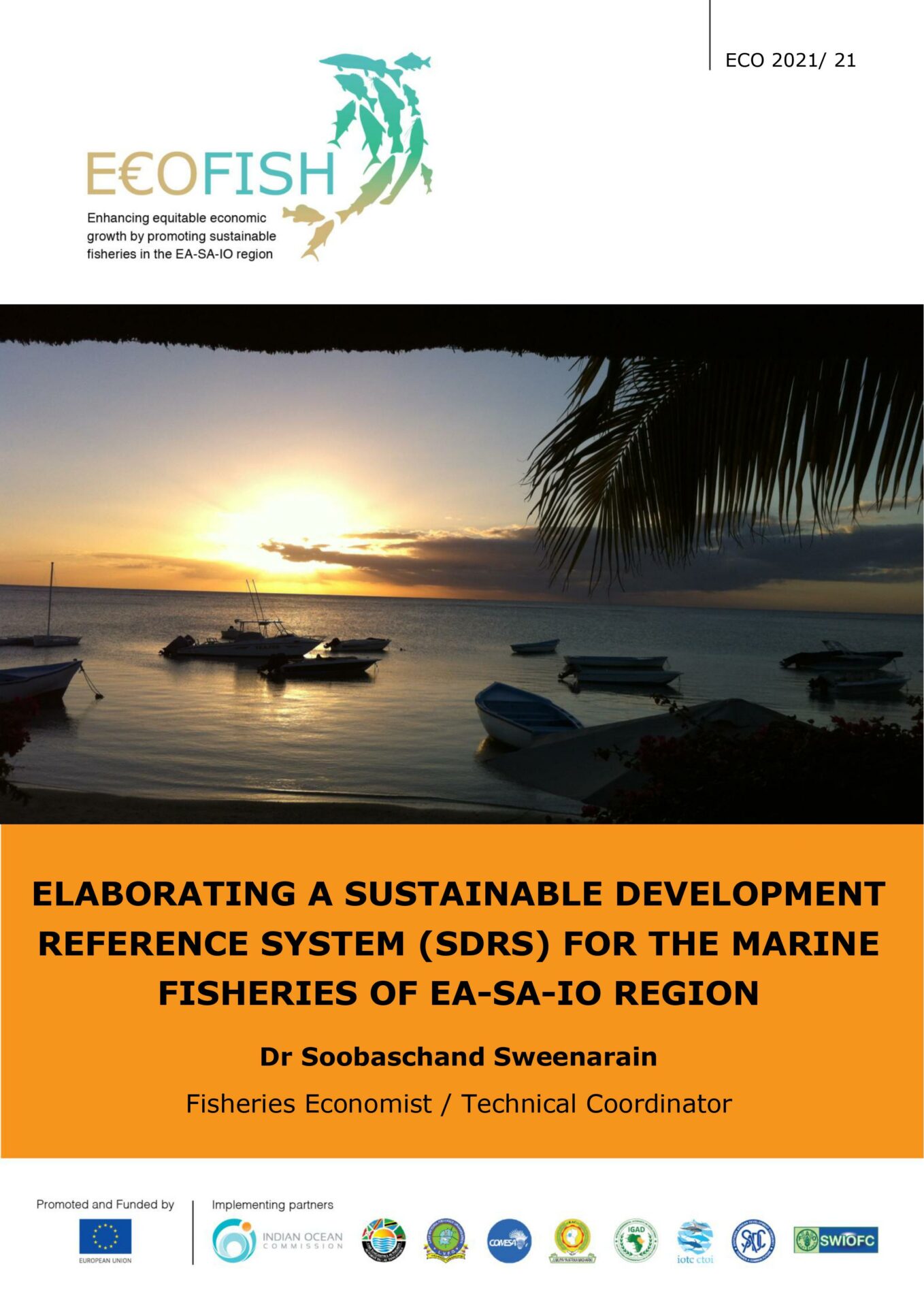 ELABORATING A SUSTAINABLE DEVELOPMENT REFERENCE SYSTEM (SDRS) FOR THE MARINE FISHERIES OF EA-SA-IO REGION