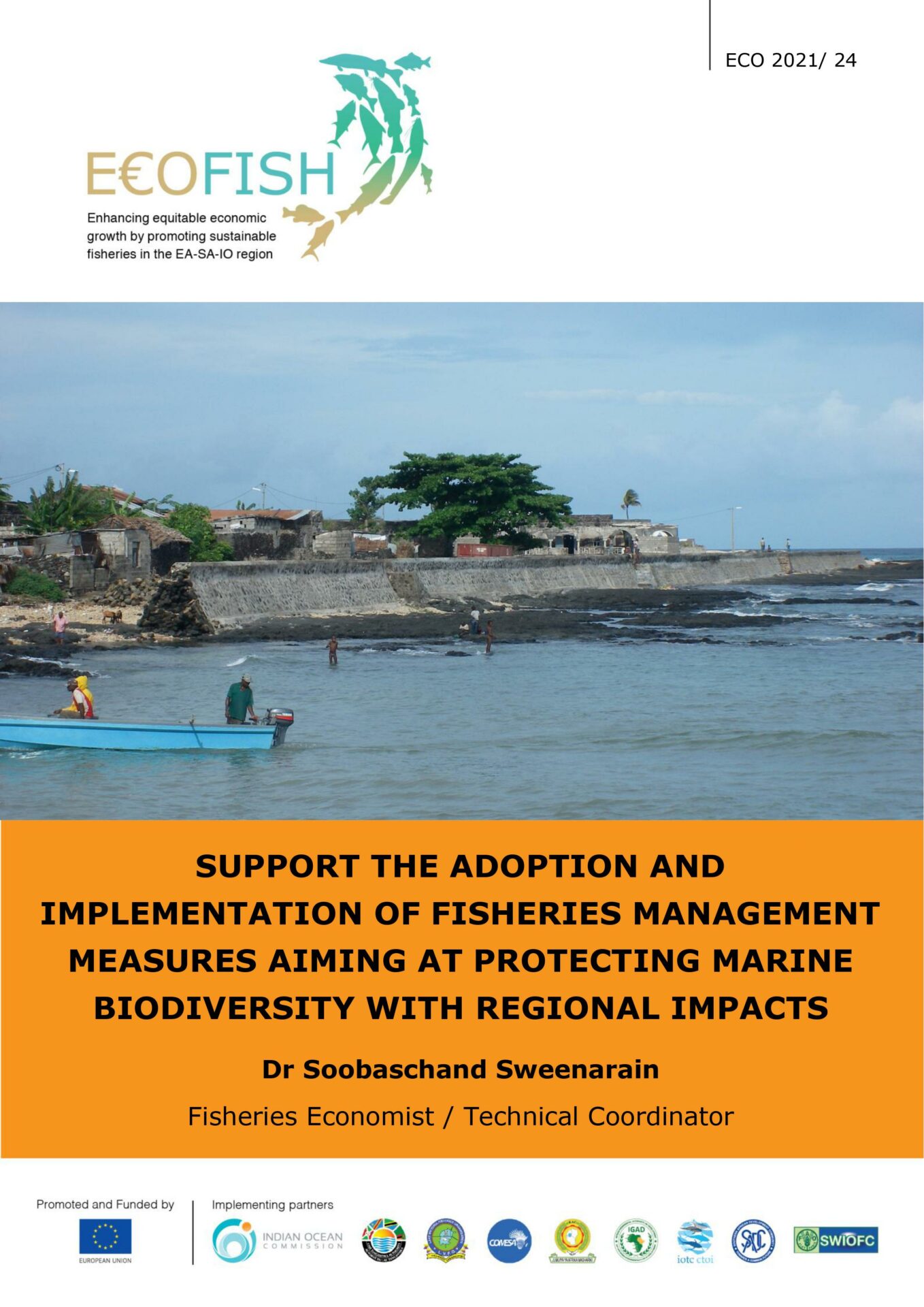 SUPPORT THE ADOPTION AND IMPLEMENTATION OF FISHERIES MANAGEMENT MEASURES AIMING AT PROTECTING MARINE BIODIVERSITY WITH REGIONAL IMPACTS
